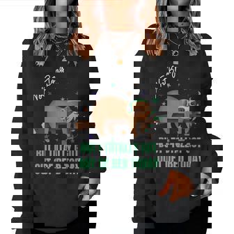 Je Neeux Pas Meanter Mais Je Suis Complètement Sortie Du Lit Aujourd'hui Sloth Women Sweatshirt - Cadeauxyz
