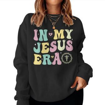 In My Jesus Era Christian Jesus Lover Religion Good Friday Women Sweatshirt | Mazezy UK