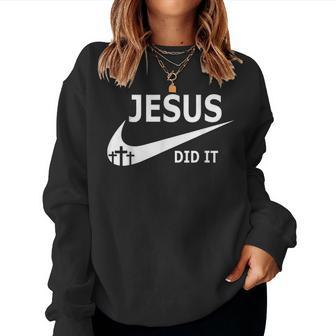 Jesus Did It For Jesus Women Sweatshirt - Seseable
