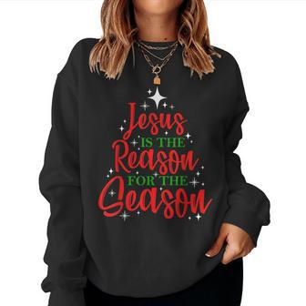 Jesus Is The Reason For The Season Christian Women Sweatshirt - Monsterry UK