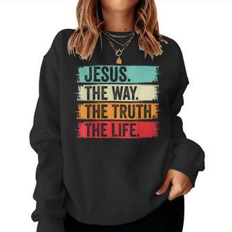 Jesus The Way Truth Verse Christian Worship Women Sweatshirt - Seseable