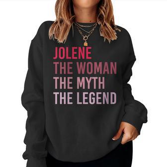 Jolene The Woman Myth Legend Personalized Name Birthday Women Sweatshirt - Monsterry CA