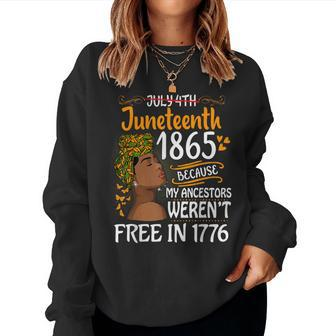 Junenth Black Because My Ancestor Weren't Free 1776 Women Sweatshirt - Monsterry UK
