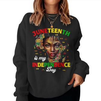Junenth Is My Independence Day Pride African Womens Women Sweatshirt - Seseable
