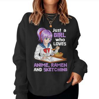Just A Girl Who Loves Anime Ramen And Sketching Japan Anime Women Sweatshirt - Seseable