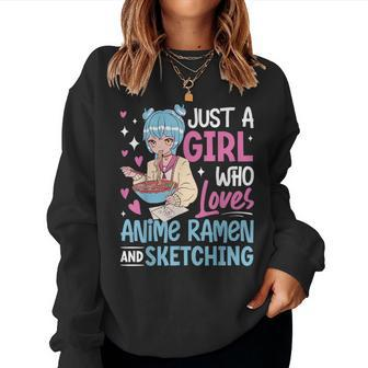Just A Girl Who Loves Anime Ramen And Sketching Japan Anime Women Sweatshirt - Monsterry