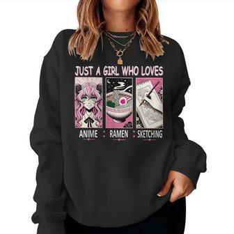 Just A Girl Who Loves Anime Ramen And Sketching Anime Women Sweatshirt | Seseable CA