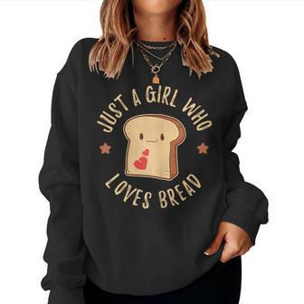 Just A Girl Who Loves Bread Sandwich Stuffing Cool Women Sweatshirt - Monsterry DE