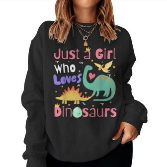 Just A Girl Who Loves Dinosaurs Kid N Toddlers Dino Women Sweatshirt | Mazezy