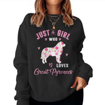 Just A Girl Who Loves Great Pyrenees Women Women Sweatshirt - Monsterry