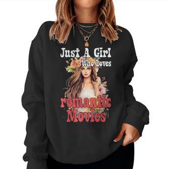 Just A Girl Who Loves Romantic Movies Cute Girl Flower Women Sweatshirt - Monsterry UK