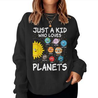 Just A Kid Who Loves Planets Space Solar System Boy Girl Kid Women Sweatshirt - Thegiftio UK