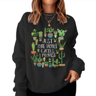 Just One More Cactus Plant Lover Cacti Cactus Women Sweatshirt - Thegiftio UK
