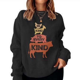 Be Kind To Every Kind Vegan Vegetarian Animal Lovers Women Sweatshirt - Monsterry AU