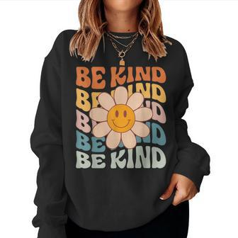 Be Kind Retro Groovy Daisy Kindness Inspirational Be Kind Women Sweatshirt - Monsterry AU