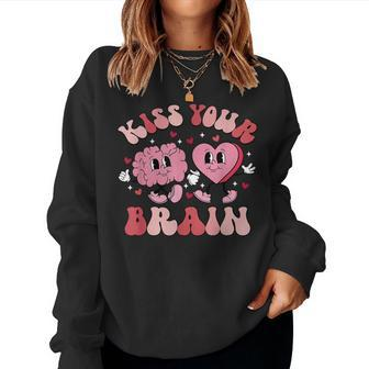 Kiss Your Brain Teacher School Counselor Valentine's Day Women Sweatshirt | Mazezy