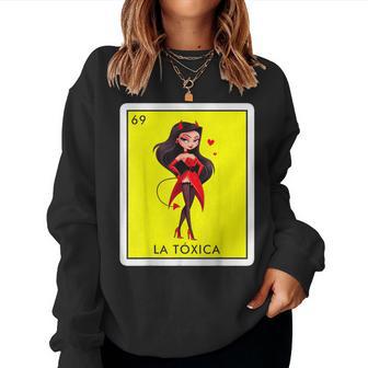 La Toxica Mexican Lottery Bingo Game Sarcastic Toxic Women Sweatshirt - Monsterry