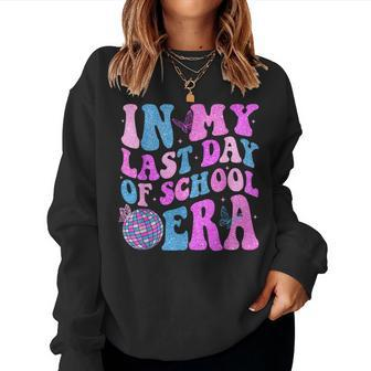 In My Last Day Of School Era Retro Groovy Student Teacher Women Sweatshirt - Seseable