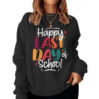 Last Day Of School Teacher End Of School Year Summer Break Women Sweatshirt - Seseable