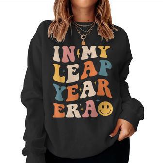 In My Leap Year Era Leap Year 2024 Birthday For Girl Or Boy Women Sweatshirt - Seseable