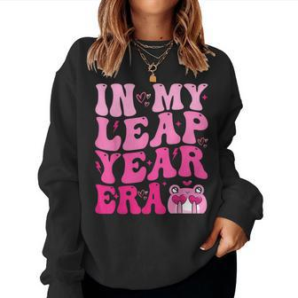In My Leap Year Era Leap Day 2024 Birthday For Girl Boy Women Sweatshirt - Seseable