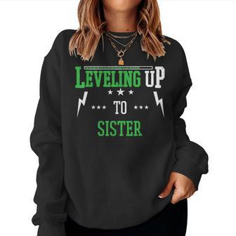 Leveling Up To Sister For Becoming Sister Women Sweatshirt - Monsterry AU