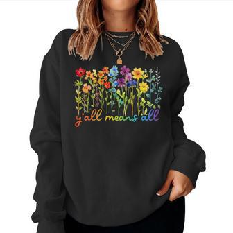 Lgbtq Diversity Y'all Pride Means All Flower Women Sweatshirt - Monsterry UK