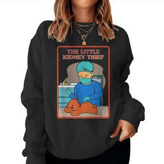 The Little Kidney Thief Sarcastic Graphic Women Sweatshirt - Monsterry