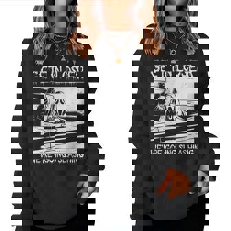 Get In Loser We're Going Slashing Graphic For And Women Women Sweatshirt - Thegiftio