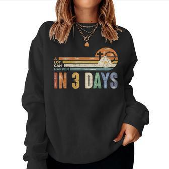 A Lot Can Happen In 3 Days Floral Retro Vintage Easter Day Women Sweatshirt | Mazezy
