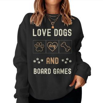 Love Dogs Board Games Dog Owners Walker Women Sweatshirt - Thegiftio UK