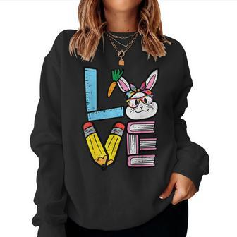 Love Easter Bunny Teacher Cute Rabbit Spring School Women Women Sweatshirt - Seseable