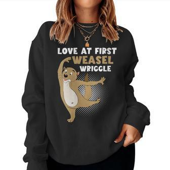 Love At First Weasel Wriggle For Weasel Lovers Women Sweatshirt - Monsterry
