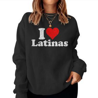 I Love Heart Latinas Girlfriend Wife Women Sweatshirt - Seseable