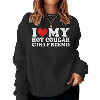 I Love My Hot Cougar Girlfriend I Love My Cougar Gf Women Sweatshirt - Seseable