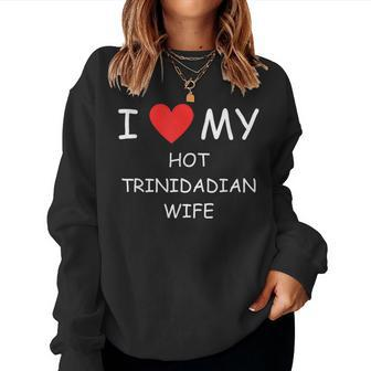 I Love My Hot Trinidadian Wife Cute Country Heart Women Sweatshirt - Monsterry AU