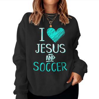 I Love Jesus And Soccer Christian Futbal Goalie Women Sweatshirt - Monsterry CA