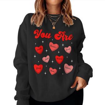 You Are Loved Worthy Enough Candy Heart Teacher Valentine Women Sweatshirt - Monsterry AU