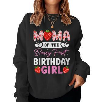 Mama Of The Berry First Birthday Girl Sweet Strawberry Women Sweatshirt - Seseable