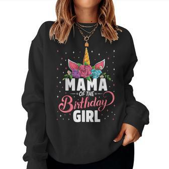 Mama Of The Birthday Girl Unicorn Girls Family Matching Women Sweatshirt - Monsterry UK