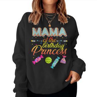 Mama Of The Birthday Princess Bday Girl Family Donut Candy Women Sweatshirt - Monsterry AU