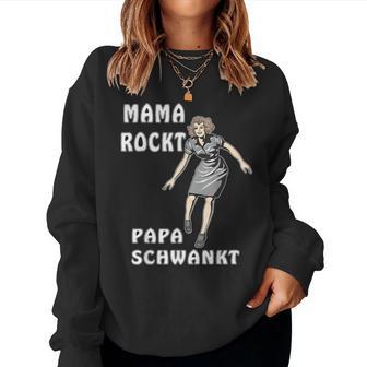 Mama Rockt Papa Schwankt Kind Familie Mama Sweatshirt Frauen - Geschenkecke