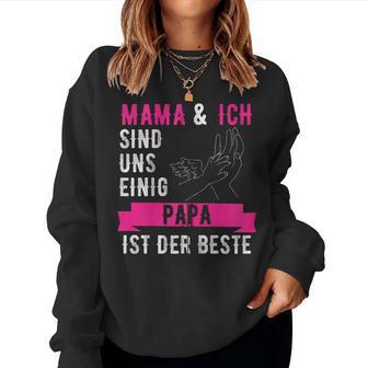 Mama Und Ich Sind Uns Einig Papa Ist Der Beste Kapuzenjacke Sweatshirt Frauen - Geschenkecke