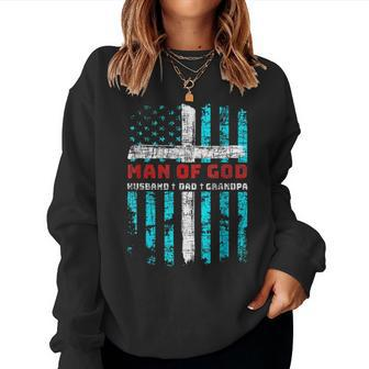Man Of God Husband Dad Grandpa American Flag Christian Cross Women Sweatshirt - Monsterry DE