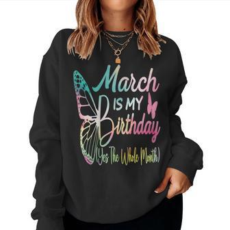 March Birthday For March Is My Birthday For Girl Women Sweatshirt - Seseable