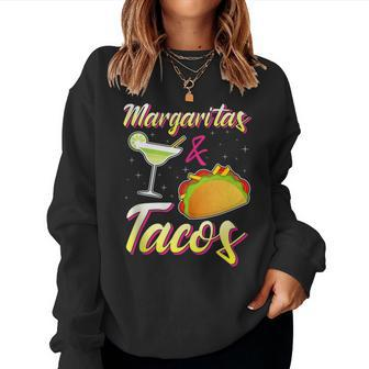 Margaritas & Tacos Are Life Food I Love Taco Tequila Women Sweatshirt - Monsterry AU
