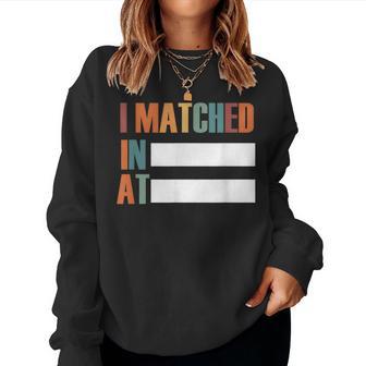 And I Matched Residency Women Sweatshirt - Monsterry CA