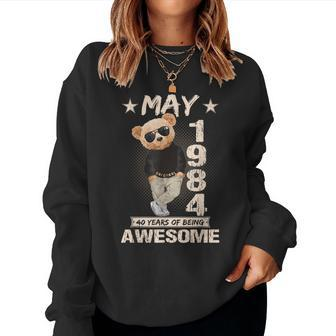 May 40Th Birthday 1984 Awesome Teddy Bear Women Sweatshirt - Monsterry AU