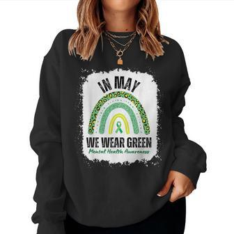 In May We Wear Green Mental Health Awareness Month Rainbow Women Sweatshirt - Thegiftio UK