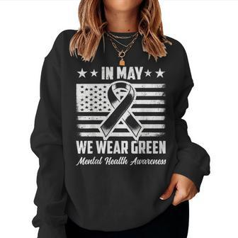 In May We Wear Green Mental Health Awareness Month Women Women Sweatshirt - Seseable